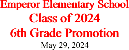 Emperor Elementary School Class of 2024 6th