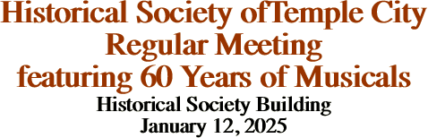 Historical Society ofTemple City Regular Meeting featuring